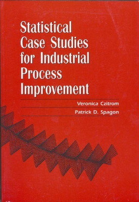 Statistical Case Studies for Industrial Process Improvement by Veronica Czitrom 9780898713947