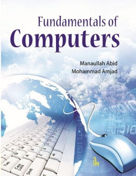 Fundamentals of Computers by Manaullah Abid 9789384588366