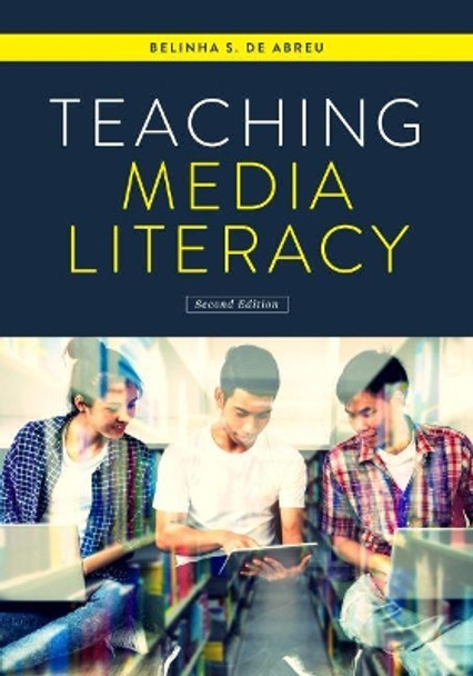 Teaching Media Literacy by Belinha S. De Abreu 9780838917213