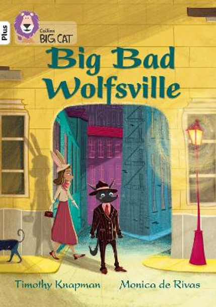 Big Bad Wolfsville: Band 10+/White Plus (Collins Big Cat) by Timothy Knapman