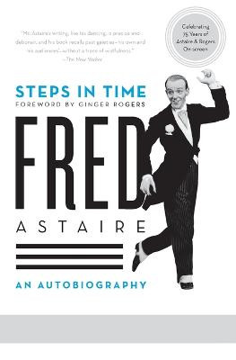 Steps in Time: An Autobiography by Fred Astaire