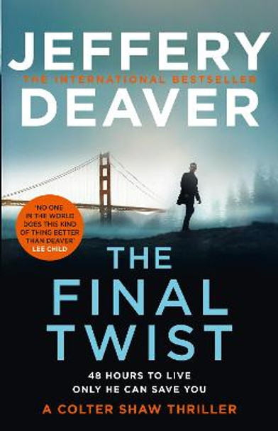 The Final Twist (Colter Shaw Thriller, Book 3) by Jeffery Deaver