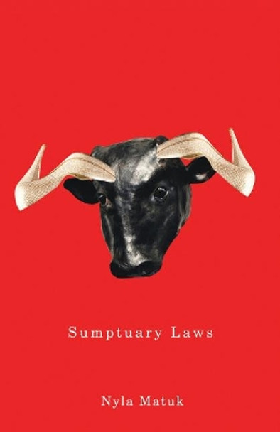 Sumptuary Laws by Nyla Matuk 9781550653311