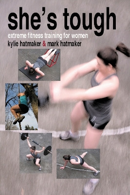 She's Tough by Mark Hatmaker 9781935937616
