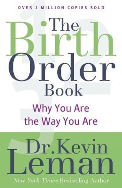 The Birth Order Book: Why You Are the Way You Are by Kevin Leman