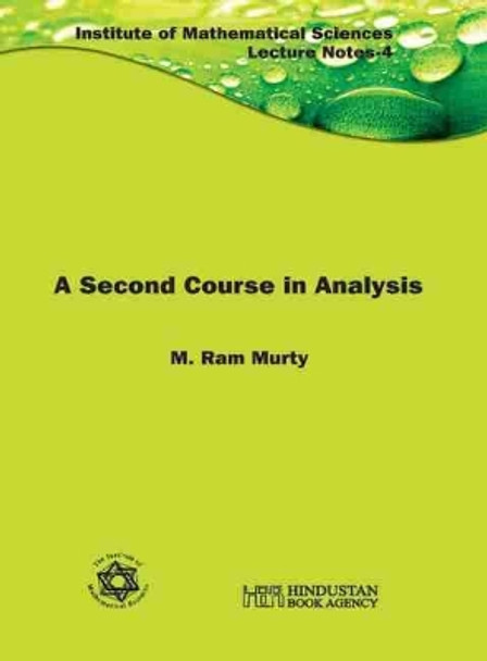 A Second Course in Analysis by M. Ram Murty 9789386279842