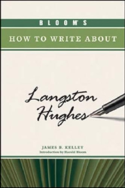 Bloom's How to Write About Langston Hughes by James B. Kelley 9781604133295