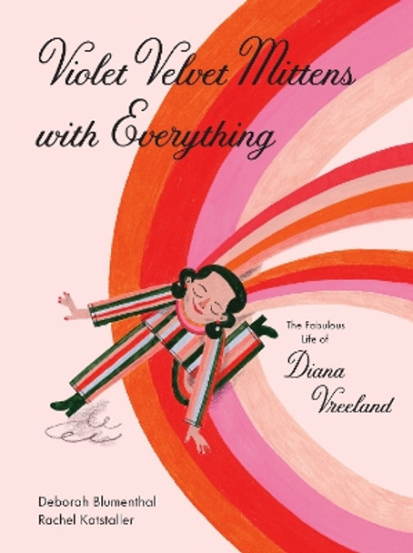 Violet Velvet Mittens with Everything: The Fabulous Life of Diana Vreeland by Deborah Blumenthal 9781648960635