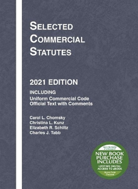 Selected Commercial Statutes: 2021 Edition by Carol L. Chomsky 9781647088712