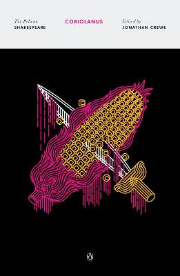 Coriolanus: The Pelican Shakespeare by William Shakespeare