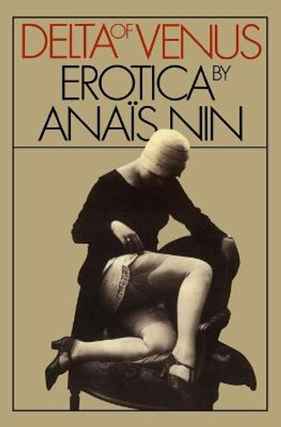 Delta of Venus: Erotica by Anais Nin