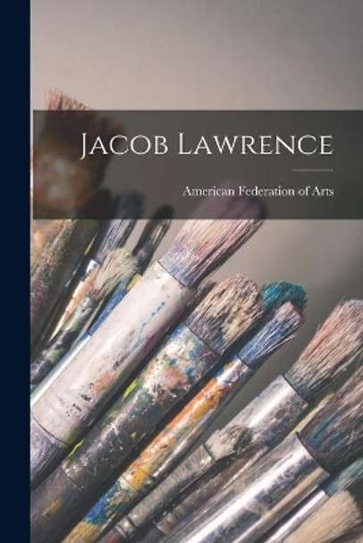 Jacob Lawrence by American Federation of Arts 9781014603234