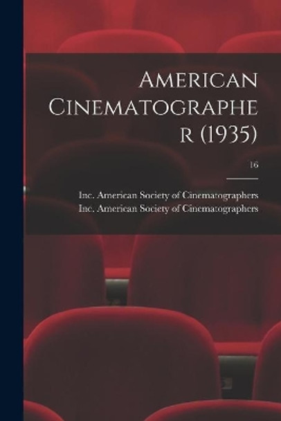 American Cinematographer (1935); 16 by American Society of Cinematographers 9781014607386