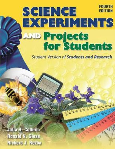 Science Experiments and Projects for Students: Student Version of Students and Research by Julia H Cothron 9781524924638