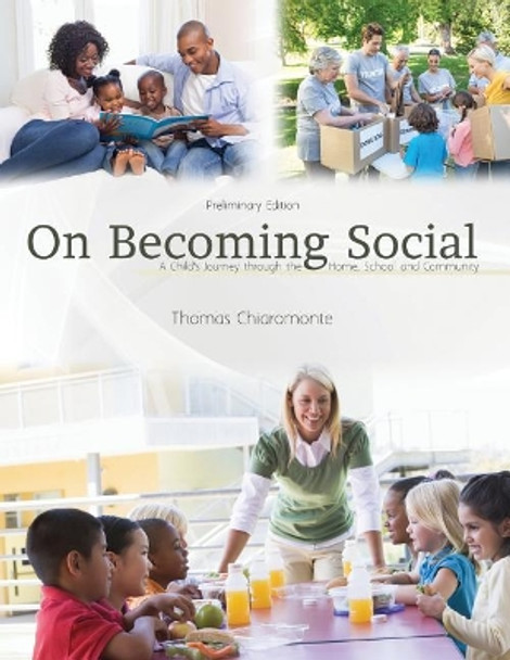 On Becoming Social: A Child's Journey Though the Home, School, and Community by Thomas Chiaromonte 9781524930172