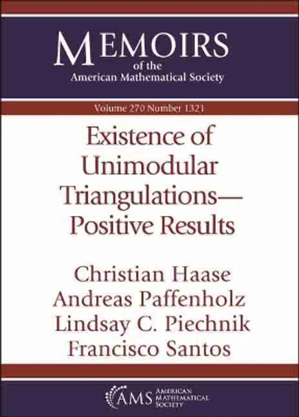 Existence of Unimodular Triangulations-Positive Results by Christian Haase 9781470447168