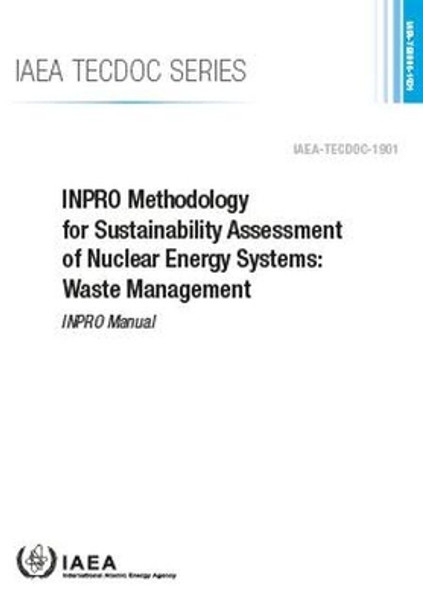 INPRO Methodology for Sustainability Assessment of Nuclear Energy Systems: Waste Management: INPRO Manual by IAEA 9789201025203