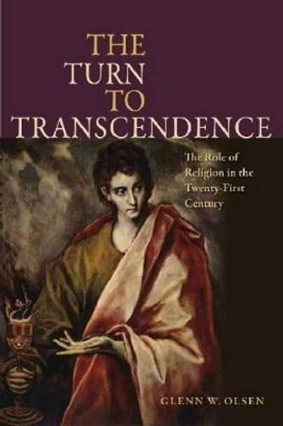 The Turn to Transcendence by Glenn W. Olsen 9780813217406