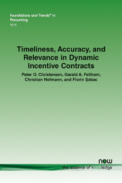 Timeliness, Accuracy, and Relevance in Dynamic Incentive Contracts by Peter O. Christensen 9781638280842