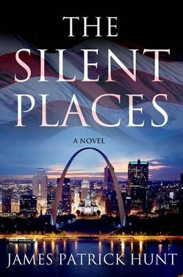 Silent Places by James Patrick Hunt 9780312545796