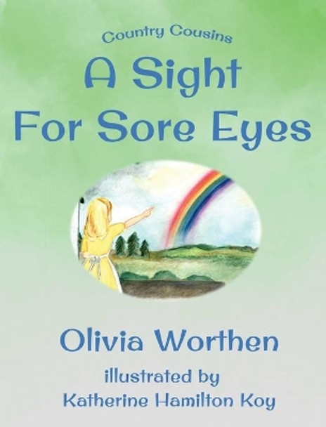 A Sight for Sore Eyes by Olivia Worthen 9780999683323