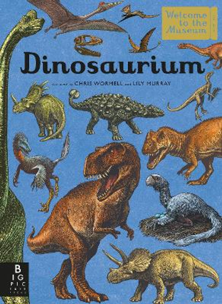 Dinosaurium: Welcome to the Museum by Lily Murray 9780763699000