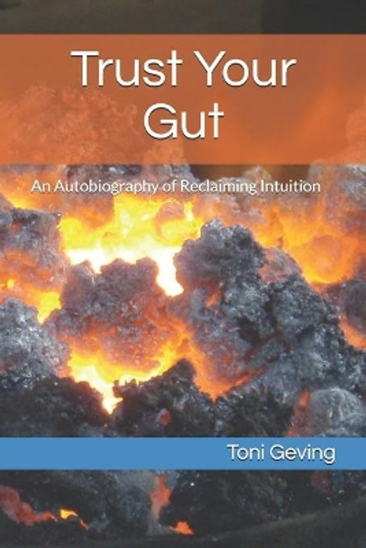 Trust Your Gut: An Autobiography of Reclaiming Intuition by Julie Pritschet 9780998396132