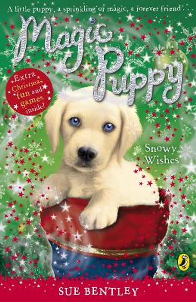 Magic Puppy: Snowy Wishes by Sue Bentley