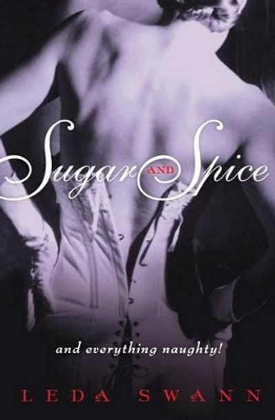 Sugar and Spice by Leda Swann 9780061123610