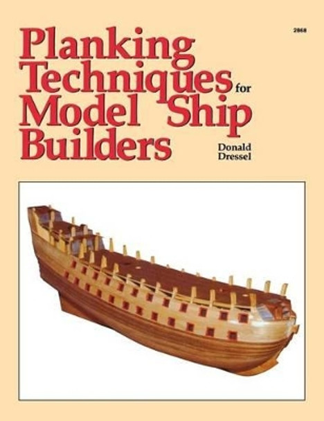 Planking Techniques for Model Ship Builders by Dressel 9780071832397