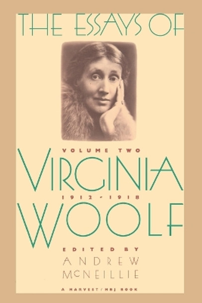 Essays of Virginia Woolf Vol 2 1912-1918: Vol. 2, 1912-1918 by Virginia Woolf 9780156290555