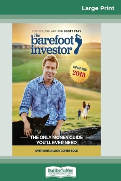 The Barefoot Investor: The Only Money Guide You'll Ever Need (16pt Large Print Edition) by Scott Pape 9780369306210