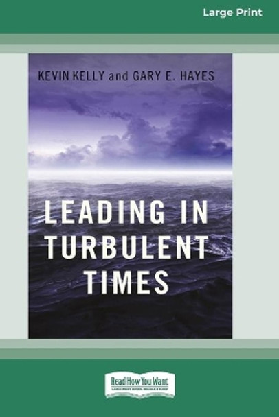 Leading in Turbulent Times (16pt Large Print Edition) by Kevin Kelly 9780369371089