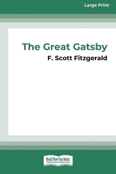 The Great Gatsby [16pt Large Print Edition] by F Scott Fitzgerald 9780369388254