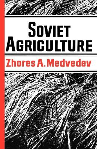 Soviet Agriculture by Zhores a Medvedev 9780393335231