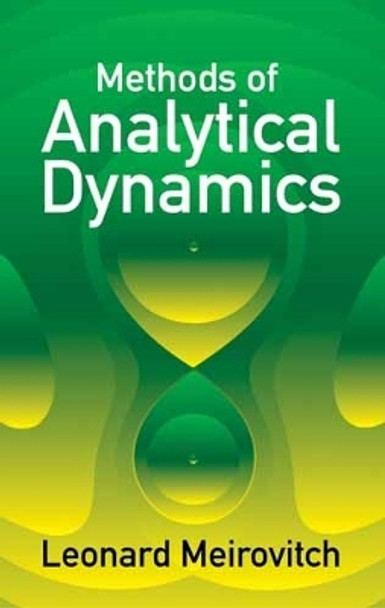 Methods of Analytical Dynamics by Leonard Meirovitch 9780486432397