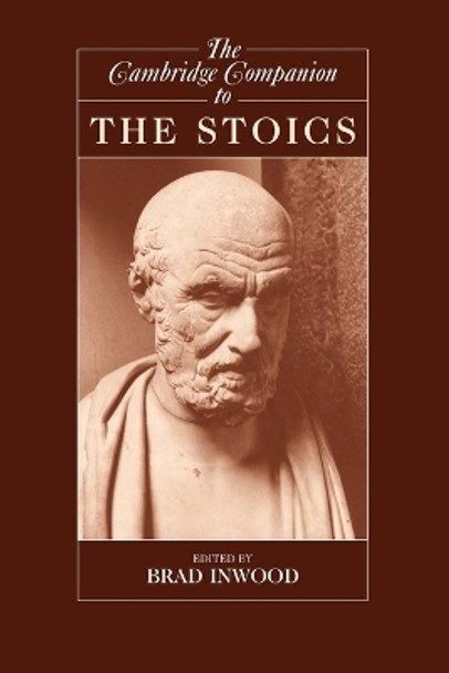 The Cambridge Companion to the Stoics by Brad Inwood 9780521779852