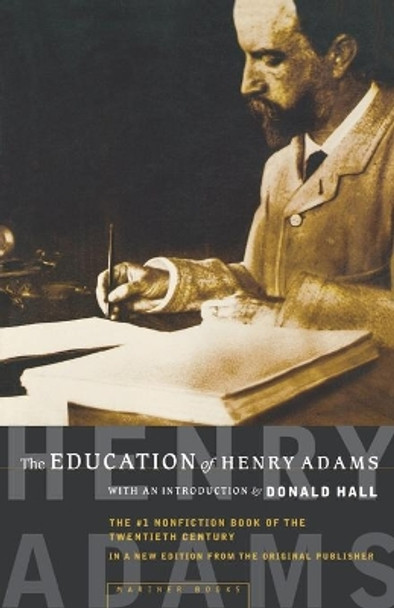 The Education of Henry Adams: An Autobiography by Henry Adams 9780618056668