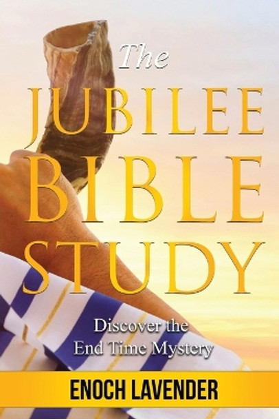 The Jubilee Bible Study Guide by Enoch Lavender 9780645093049