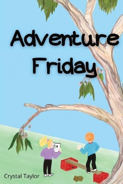 Adventure Friday by Crystal Taylor 9780645329209