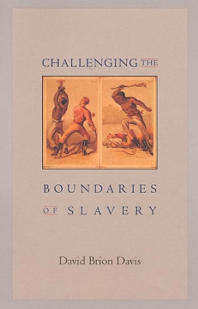 Challenging the Boundaries of Slavery by David Brion Davis 9780674019850