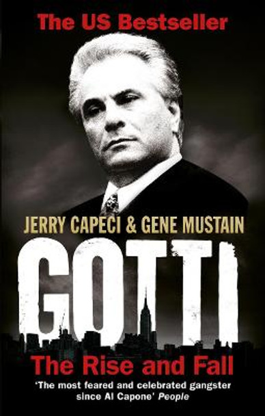 Gotti: The Rise and Fall by Jerry Capeci