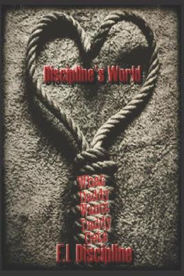Discipline's World by E L Discipline 9780692093948