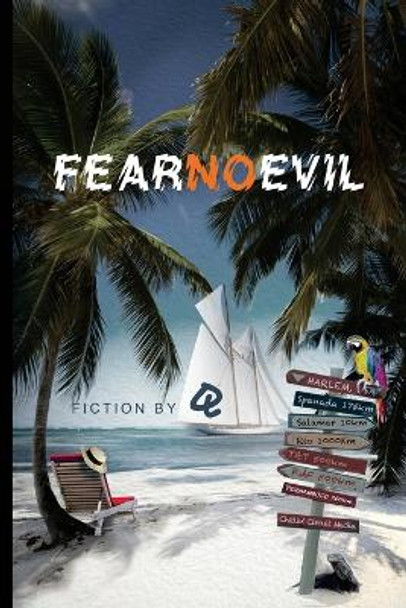 Fear no Evil: Fiction by Q by Q 9780692519813