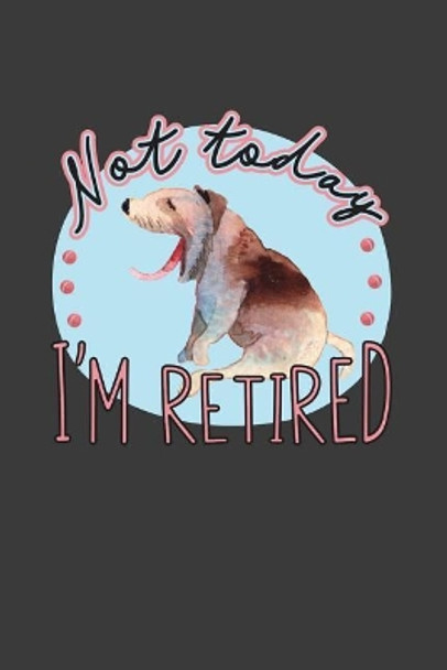 Not Today I'm Retired: A Thoughtful Retirement Card Alternative by Kaihko Press 9781070250823