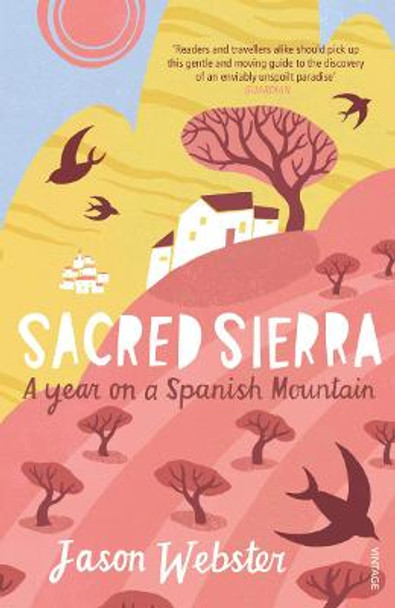 Sacred Sierra: A Year on a Spanish Mountain by Jason Webster