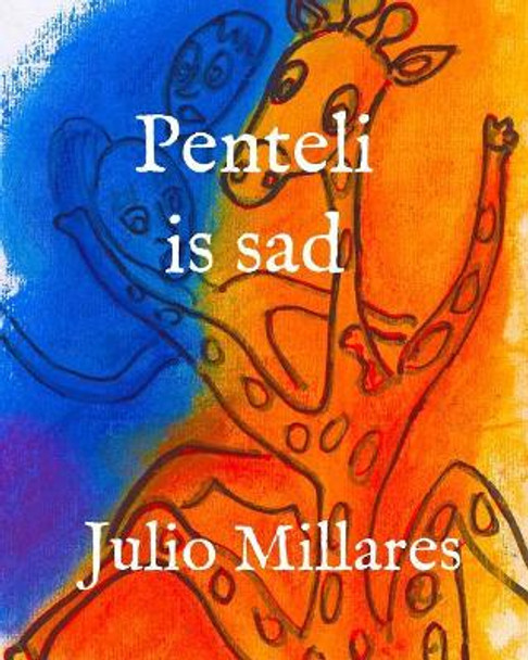 Penteli is sad by Julio Millares 9781070814636