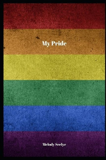 My Pride by Melody Seelye 9781072034513