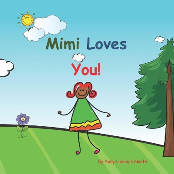 Mimi Loves You!: African American by Sally Helmick North 9781072560586