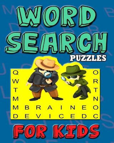 Word Search Puzzles For Kids: 50 Easy Large Print Word Find Puzzles for Kids Ages 5-7: Jumbo Word Search Puzzle Book with Fun Themes by Shane Barlow 9781072619642